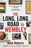 The Long, Long Road to Wembley