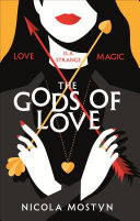 The Gods of Love: Happily ever after is ancient history . . .